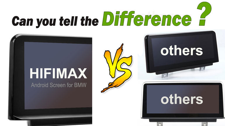 What Difference between HIFIMAX BMW Android Screen & Others